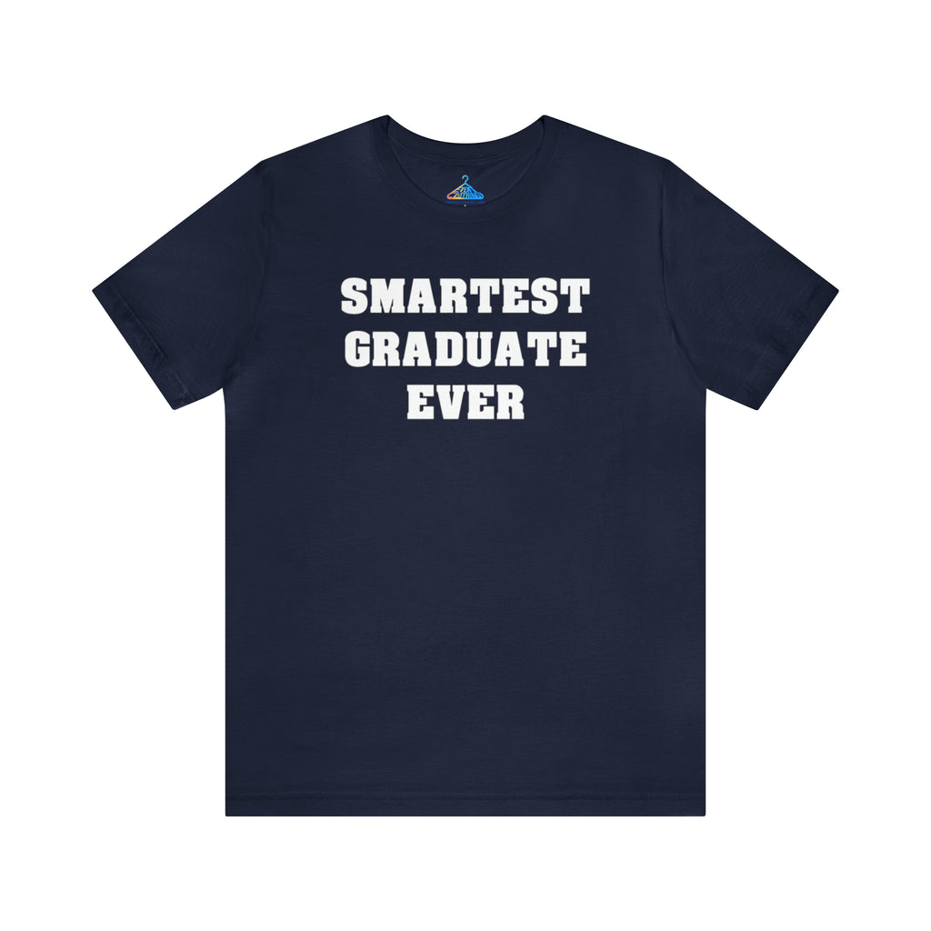 Smartest Graduate Ever T-Shirt - Eventclothing.com