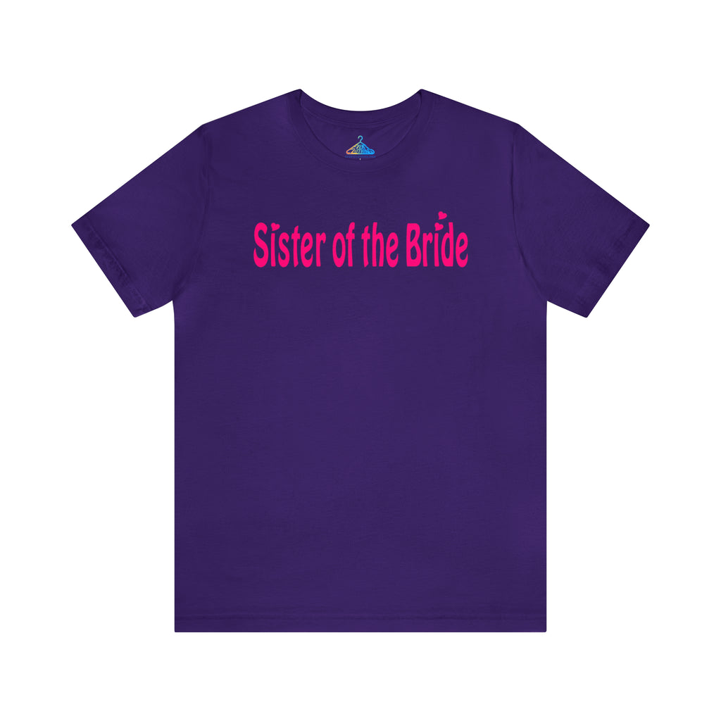 Sister of the Bride T-Shirt - Eventclothing.com