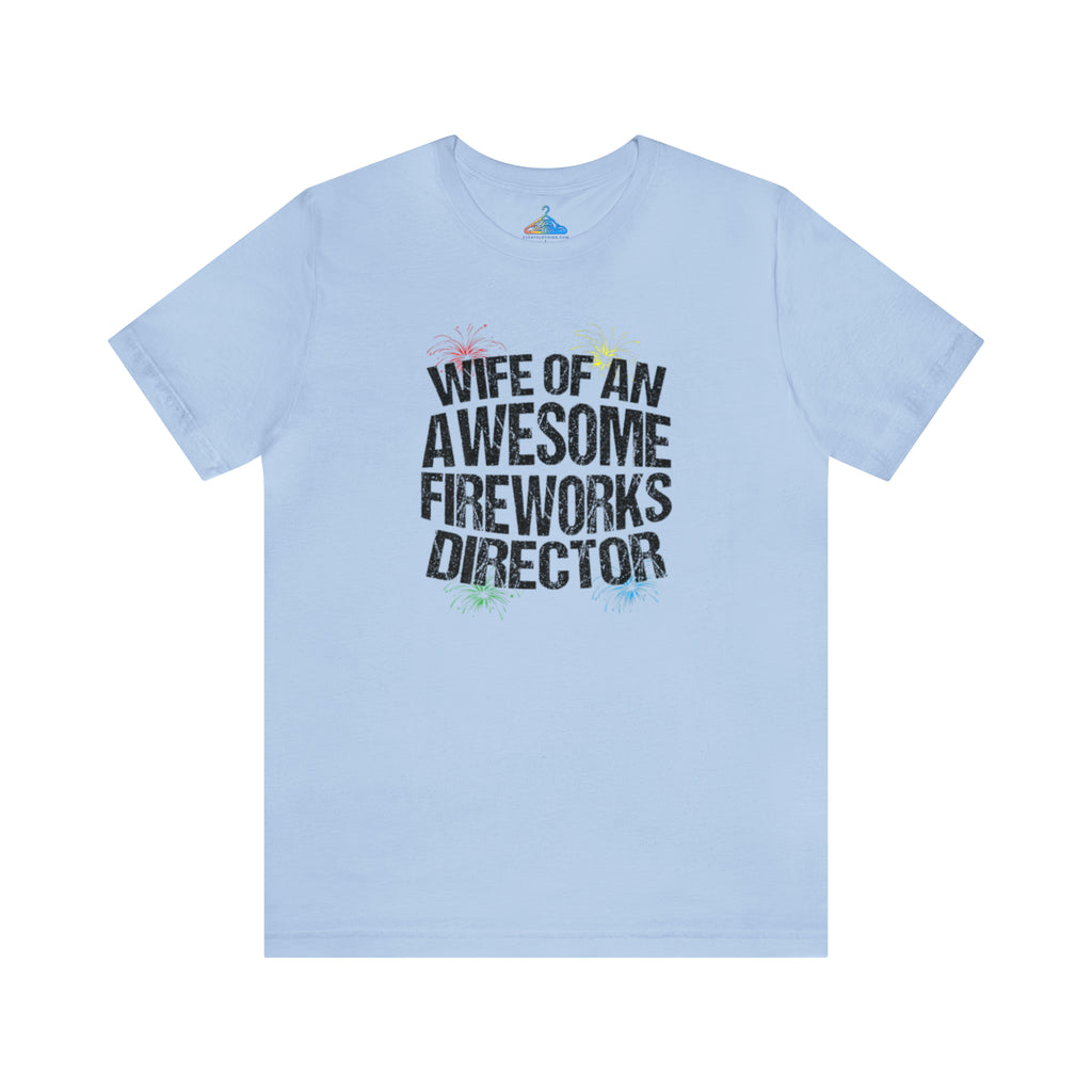 Wife of an Awesome Fireworks Director T-Shirt - Eventclothing.com