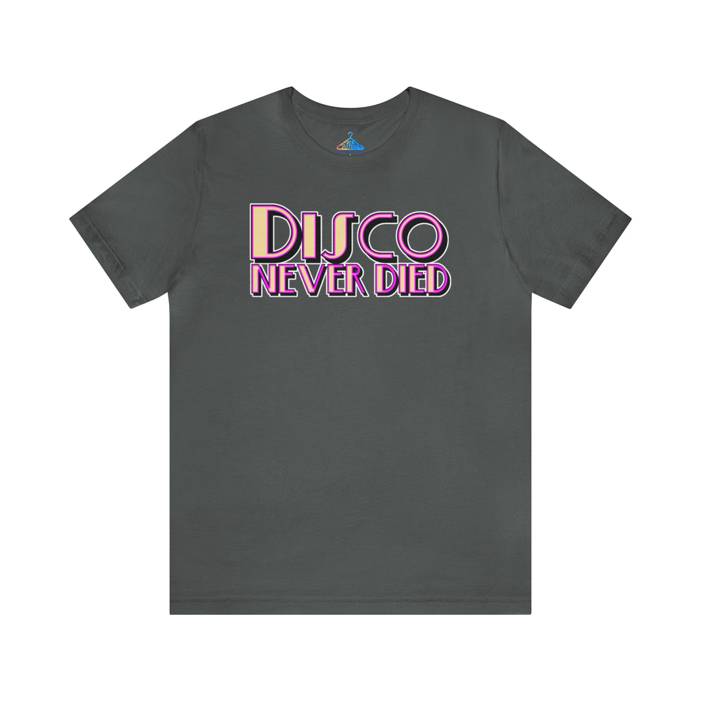 Disco Never died T-Shirt - Eventclothing.com