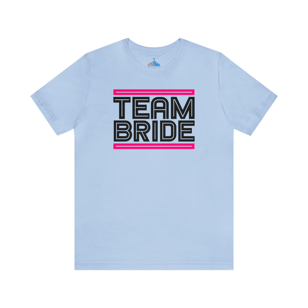 Team Bride T-Shirt - Eventclothing.com