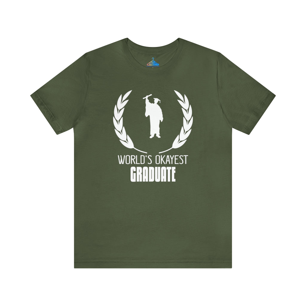 Worlds Okayest Graduate T-Shirt - Eventclothing.com