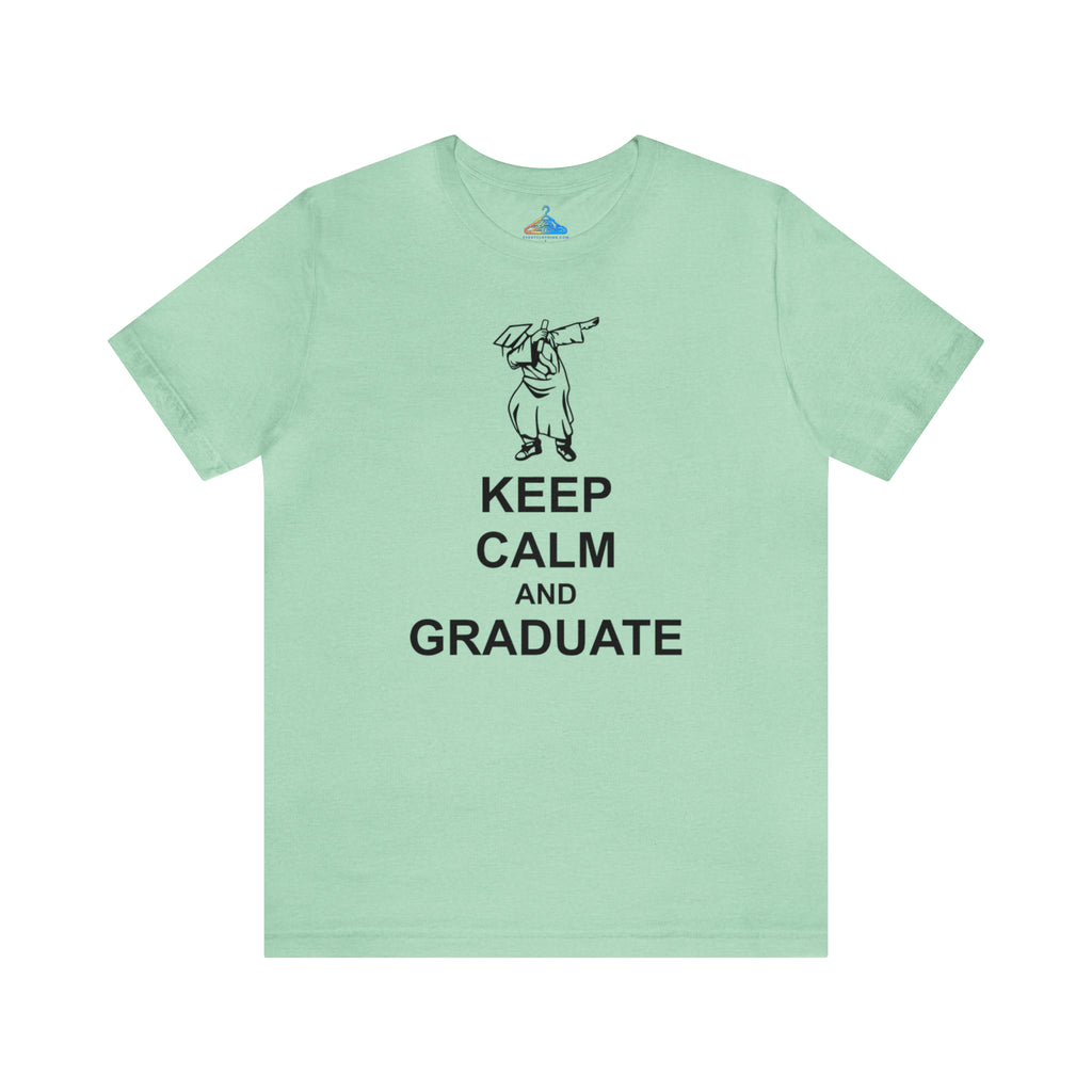 Keep Calm And Graduate T-Shirt - Eventclothing.com