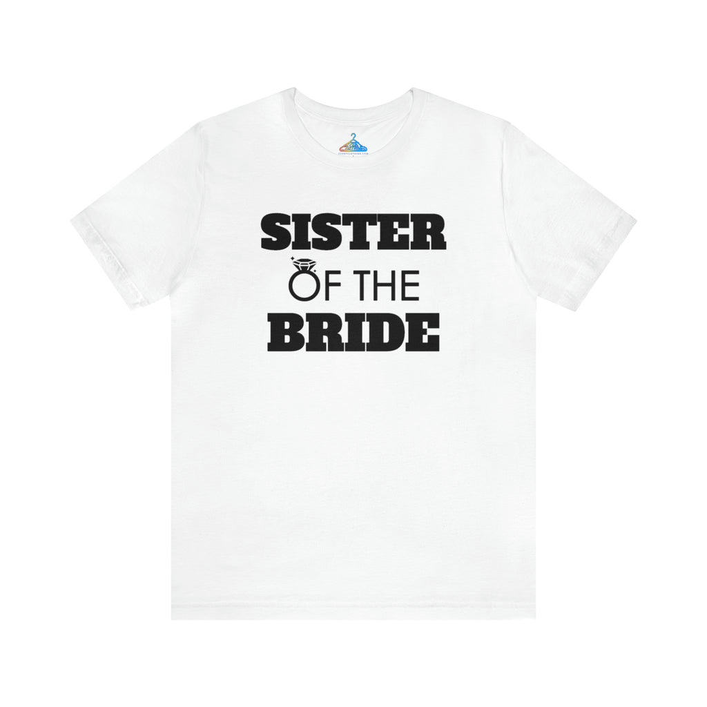 Sister of The Bride T-Shirt - Eventclothing.com