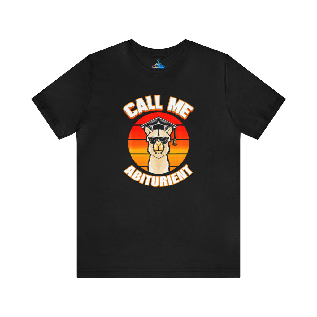 Call Me Abiturient T-Shirt - Eventclothing.com