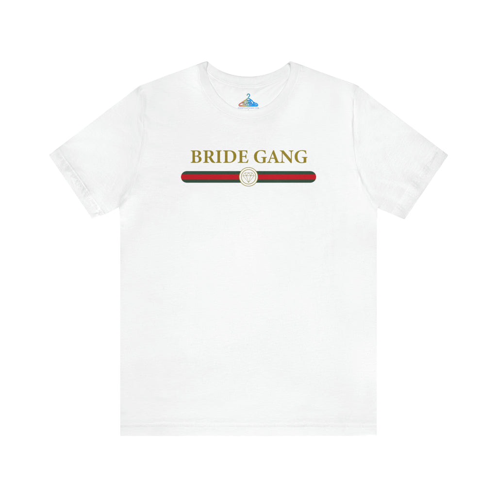 Bride Gang T-Shirt - Eventclothing.com