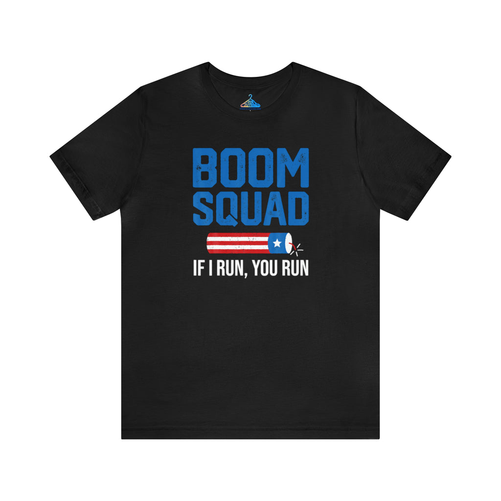 Boom Squad If I Run You Run T-Shirt - Eventclothing.com