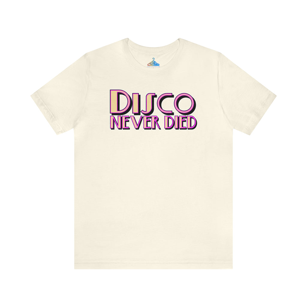 Disco Never died T-Shirt - Eventclothing.com