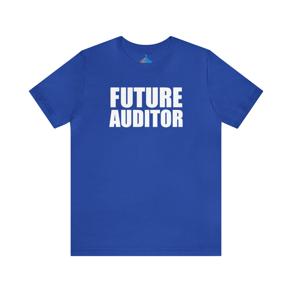 Future Auditor T-Shirt - Eventclothing.com