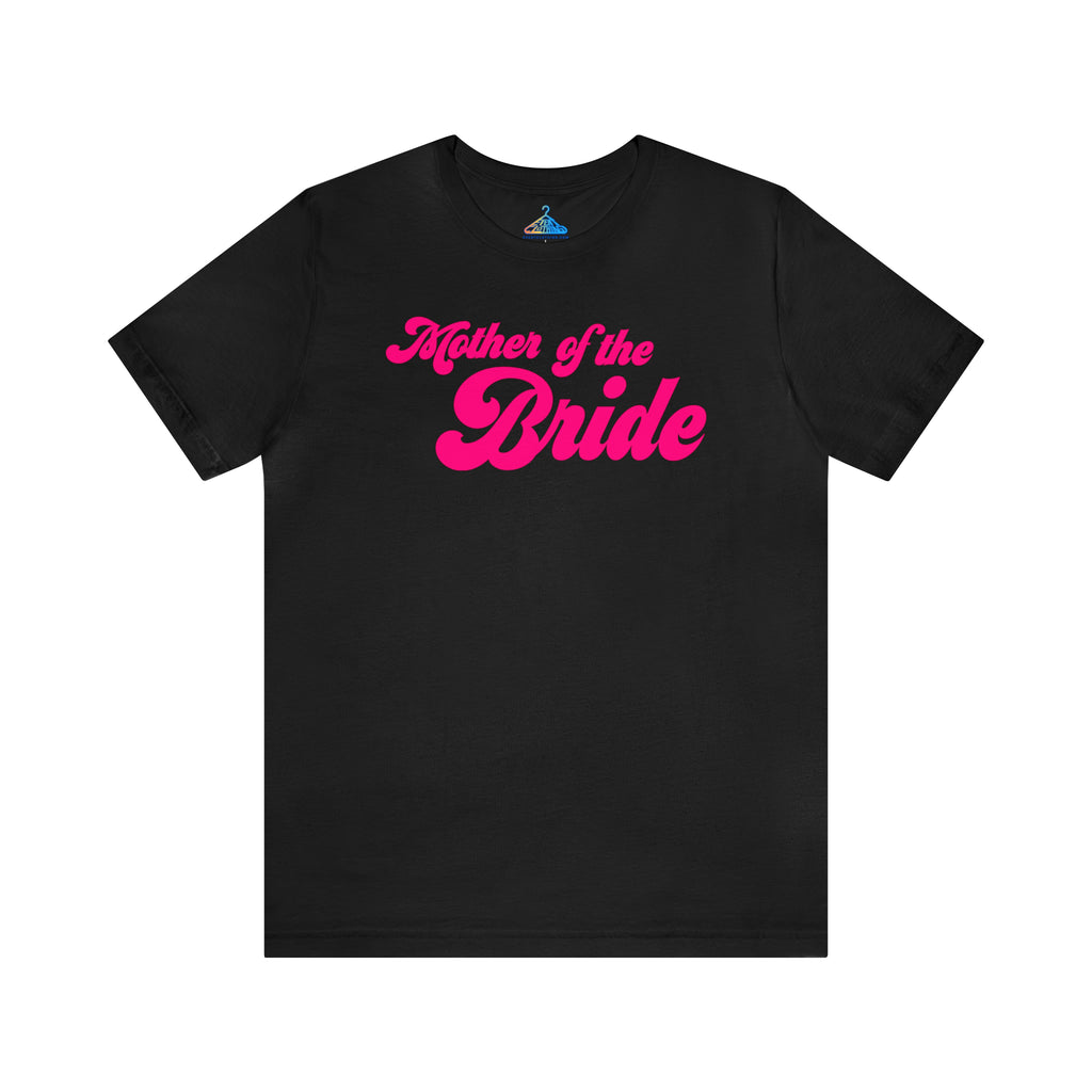 Mother of the Bride T-Shirt - Eventclothing.com