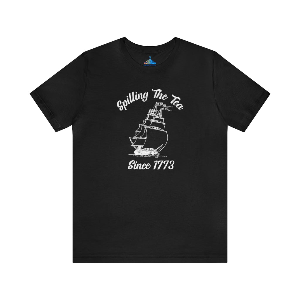 Spilling The Tea Since 1773 T-Shirt - Eventclothing.com