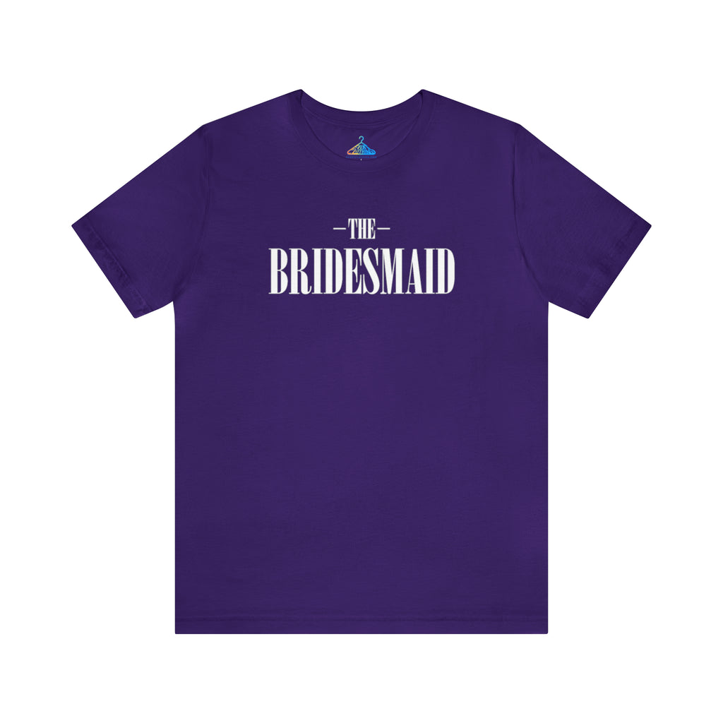 The Bridesmaid T-Shirt - Eventclothing.com