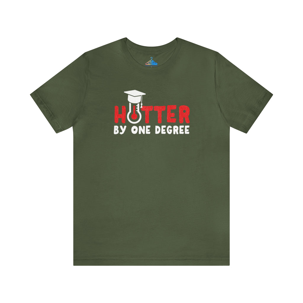 Hotter By One Degree T-Shirt - Eventclothing.com