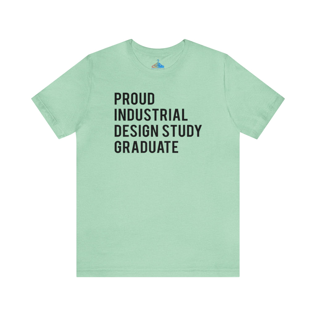 Industrial Design Graduate T-Shirt - Eventclothing.com