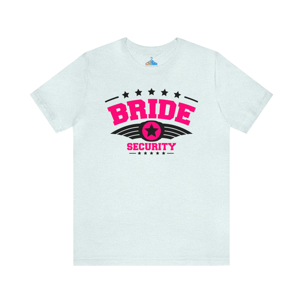 Bride Security T-Shirt - Eventclothing.com