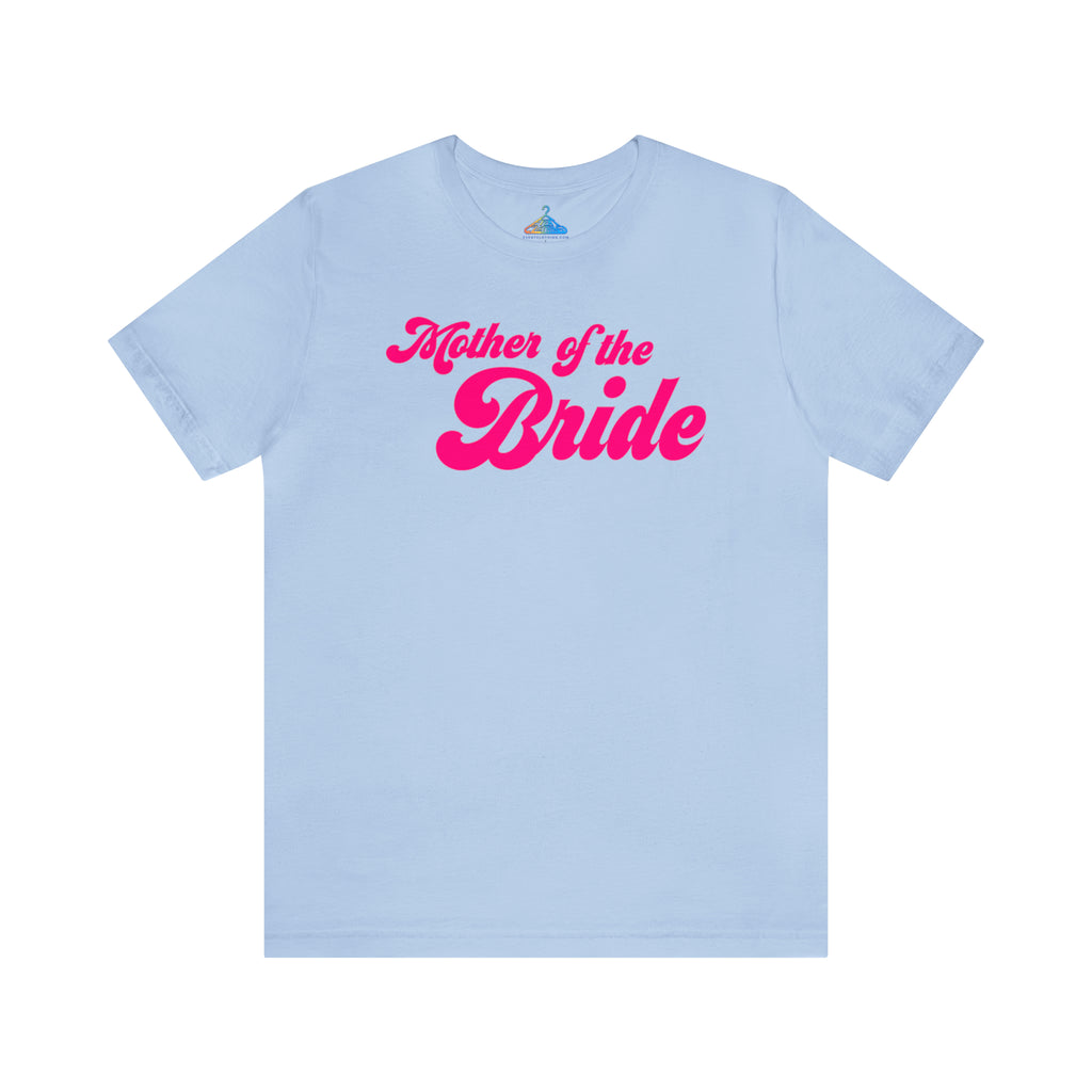 Mother of the Bride T-Shirt - Eventclothing.com