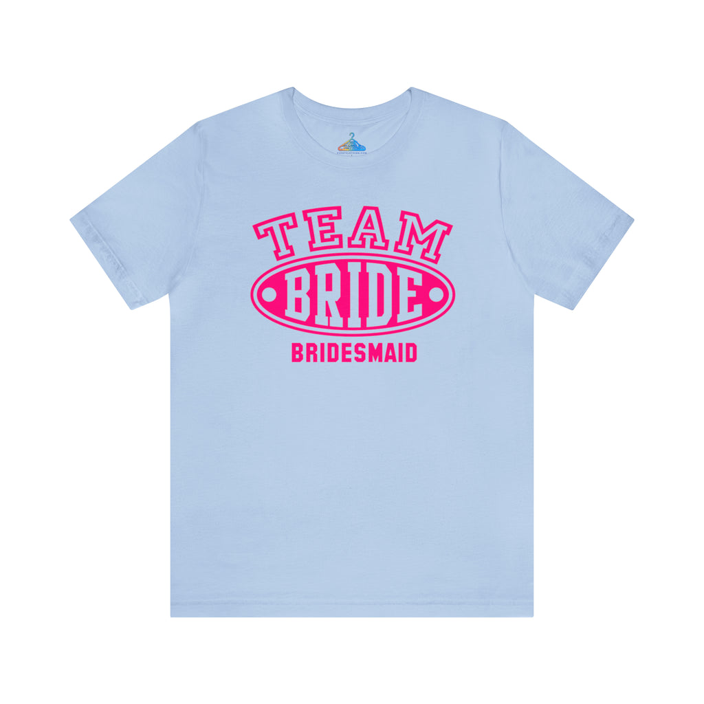 Team Bride T-Shirt - Eventclothing.com