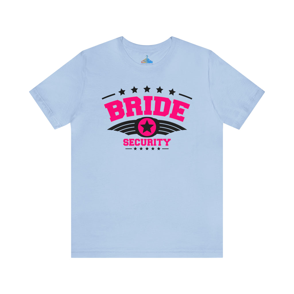 Bride Security T-Shirt - Eventclothing.com