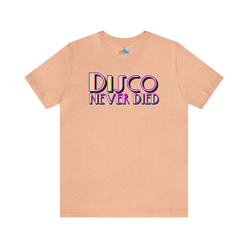 Disco Never died T-Shirt - Eventclothing.com