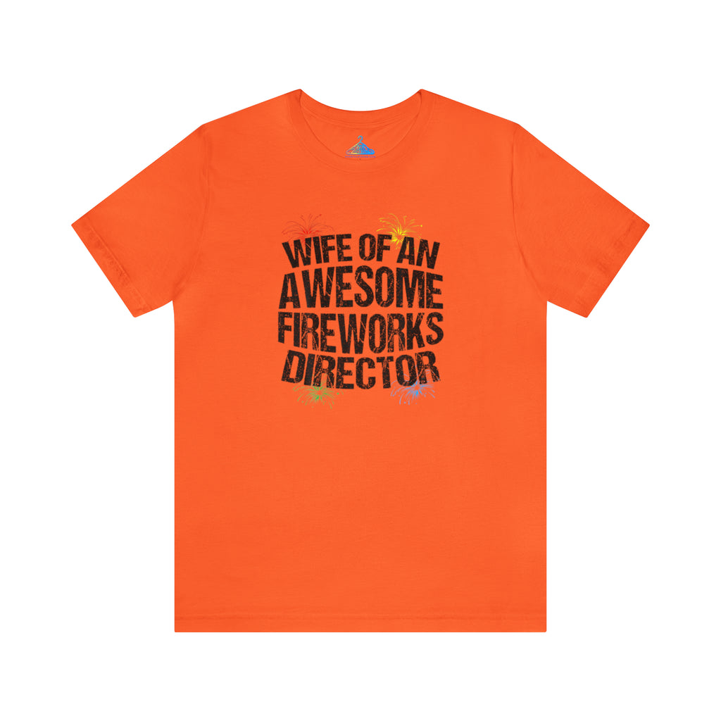 Wife of an Awesome Fireworks Director T-Shirt - Eventclothing.com