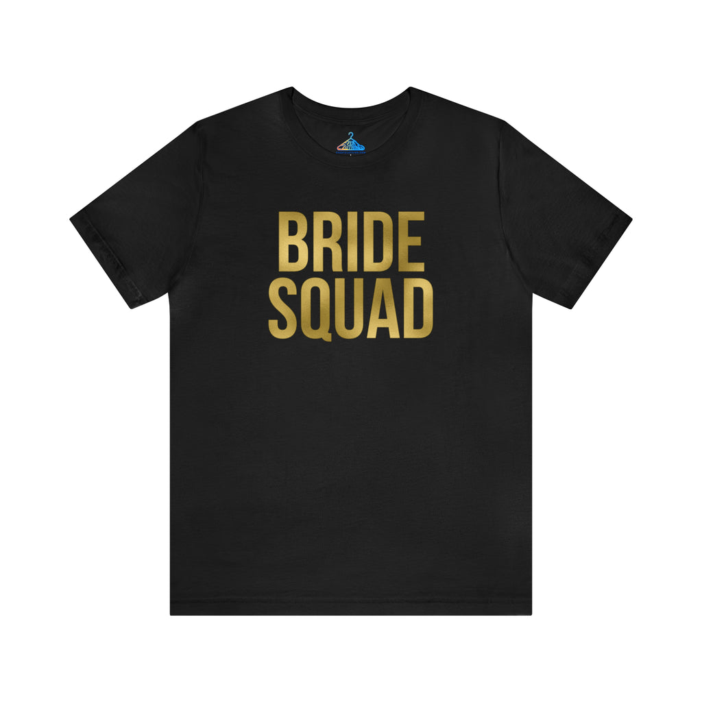 Bride Squad T-Shirt - Eventclothing.com