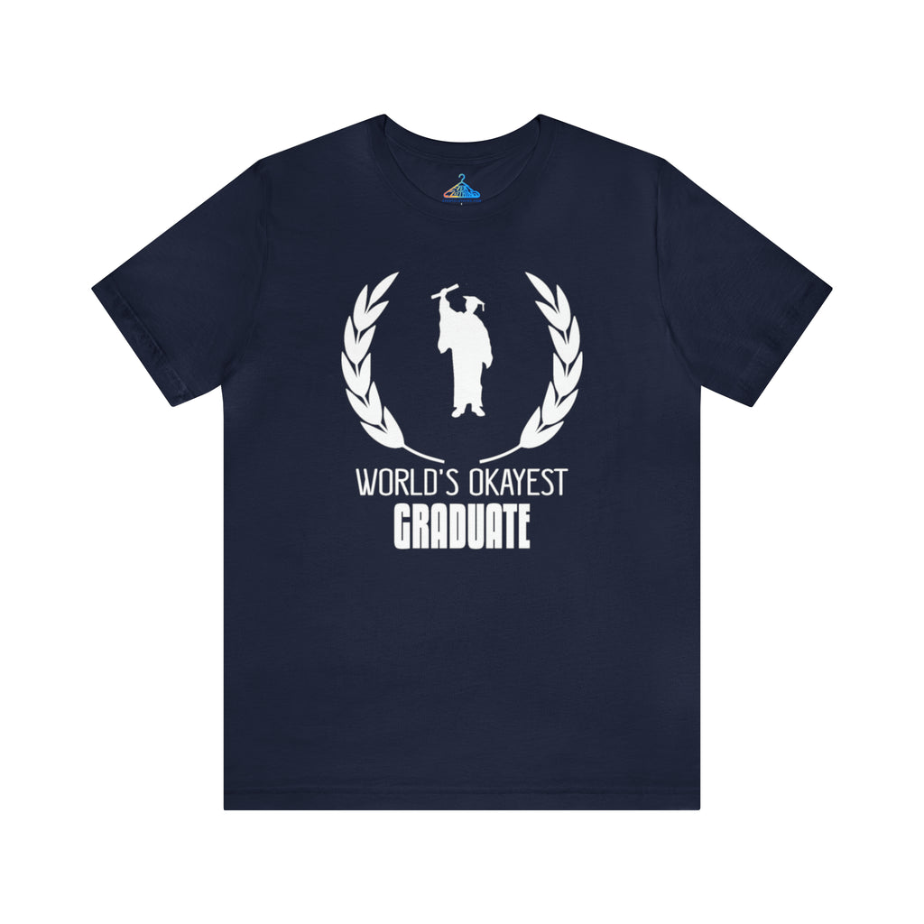 Worlds Okayest Graduate T-Shirt - Eventclothing.com