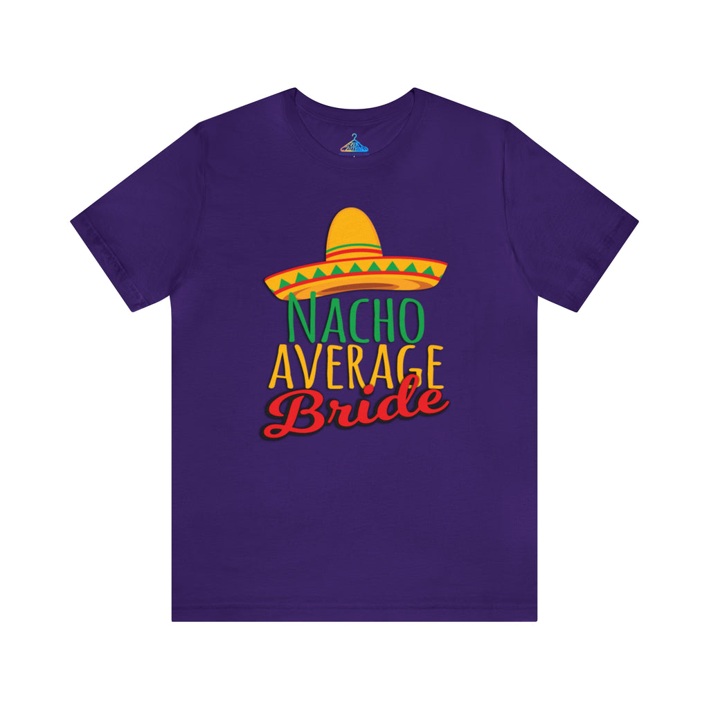 Nacho Average Bride T-Shirt - Eventclothing.com