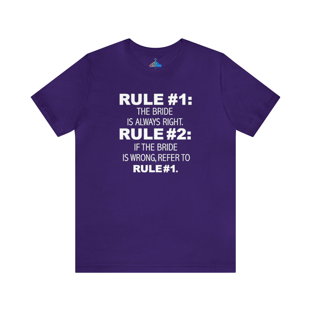 Rule One Bride Is Always Right T-Shirt - Eventclothing.com