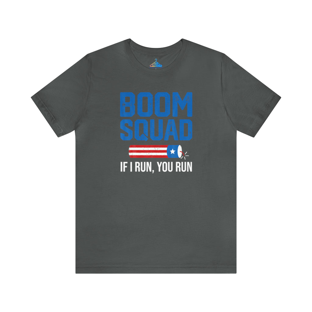 Boom Squad If I Run You Run T-Shirt - Eventclothing.com