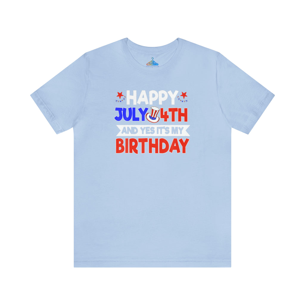 Fourth of July Birthday T-Shirt - Eventclothing.com