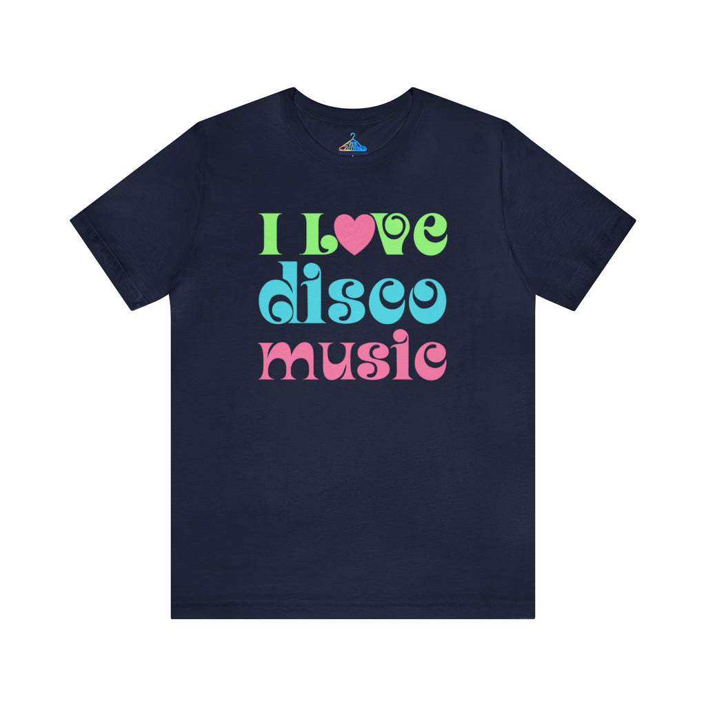 I Love Disco Music T-Shirt - Eventclothing.com