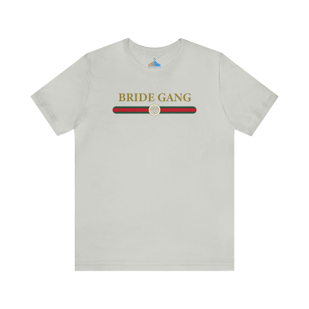 Bride Gang T-Shirt - Eventclothing.com