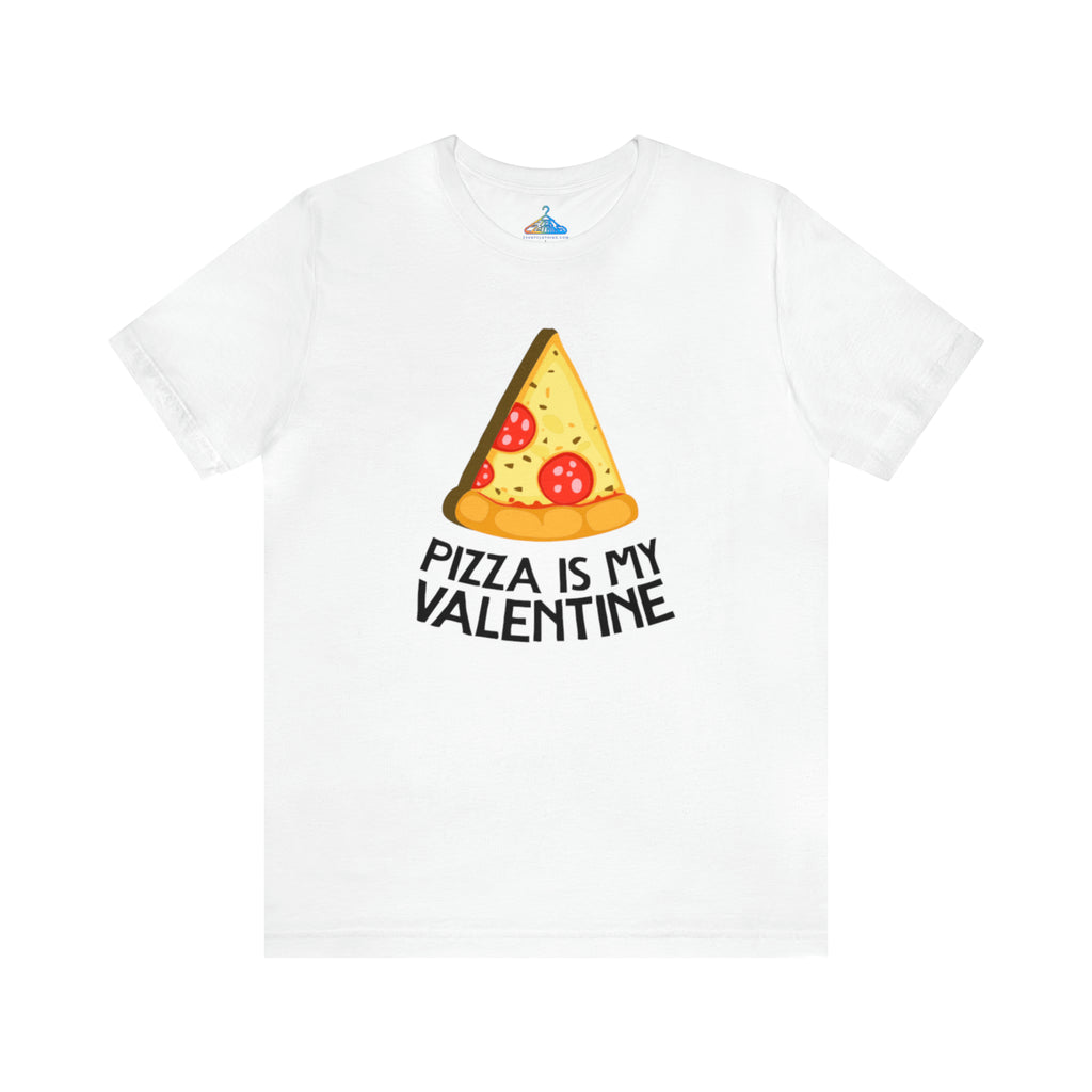 Pizza Is My Valentine T-Shirt - Eventclothing.com