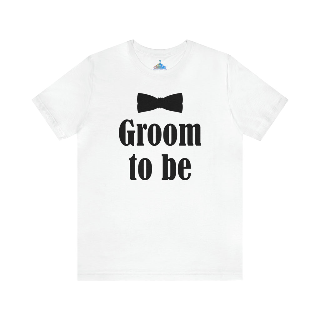 Groom To Be T-Shirt - Eventclothing.com