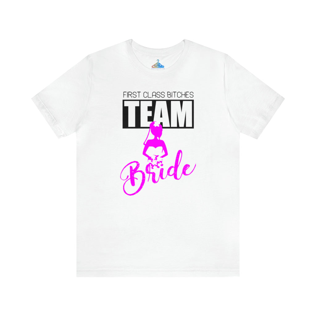 First Class Bitches Team T-Shirt - Eventclothing.com