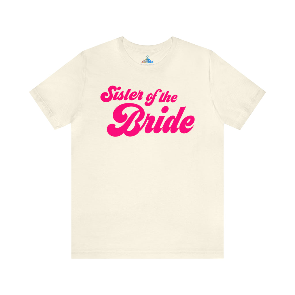 Sister of The Bride T-Shirt - Eventclothing.com