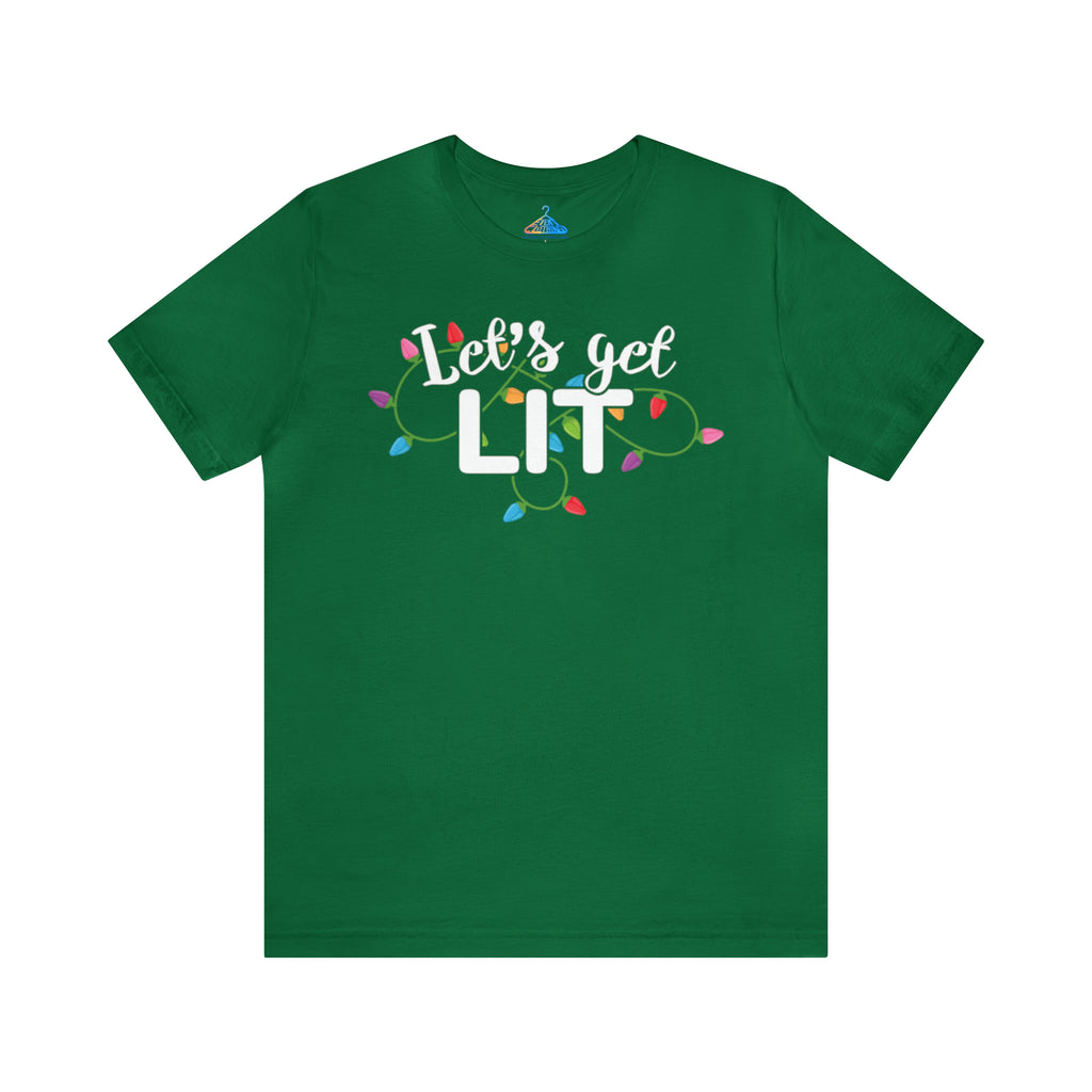 Lets Get Lit T-Shirt - Eventclothing.com