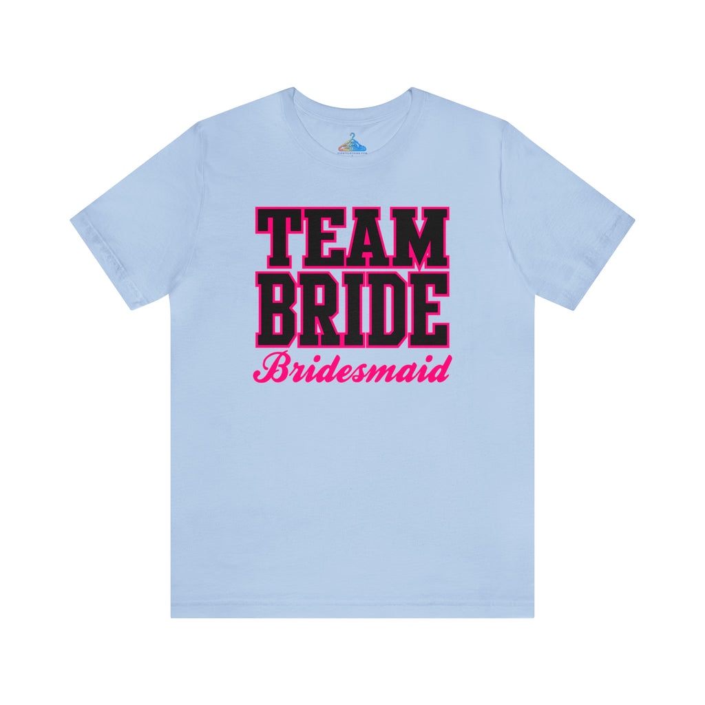 Team Bride T-Shirt - Eventclothing.com