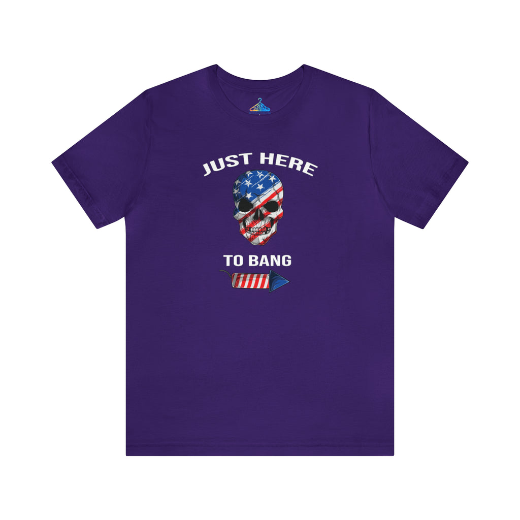 Just Here To Bang Skull T-Shirt - Eventclothing.com