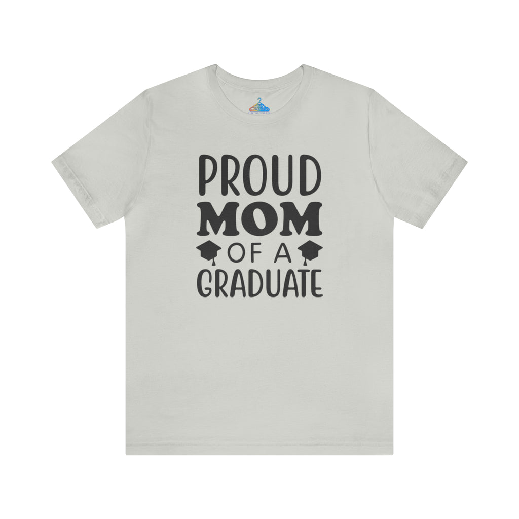 Proud Mom Of A Graduate T-Shirt - Eventclothing.com