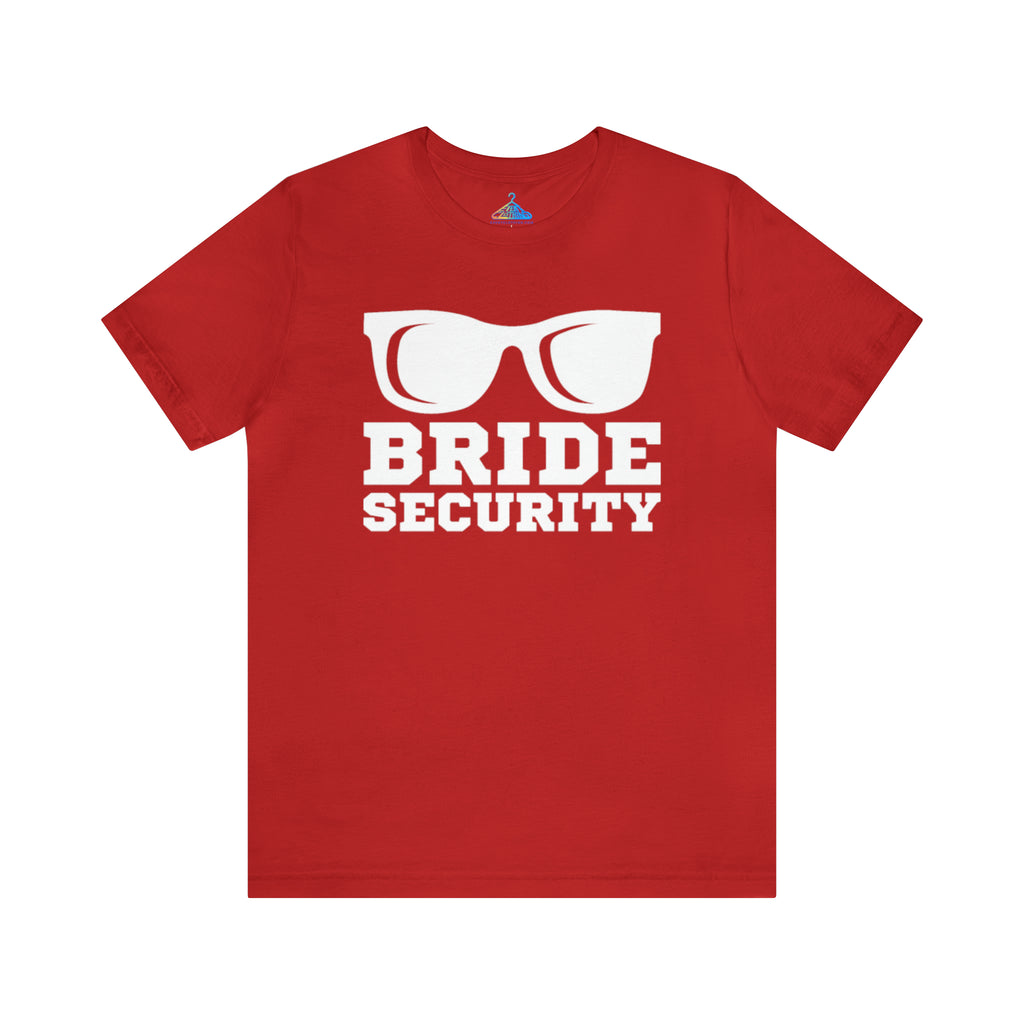 Bride Security T-Shirt - Eventclothing.com