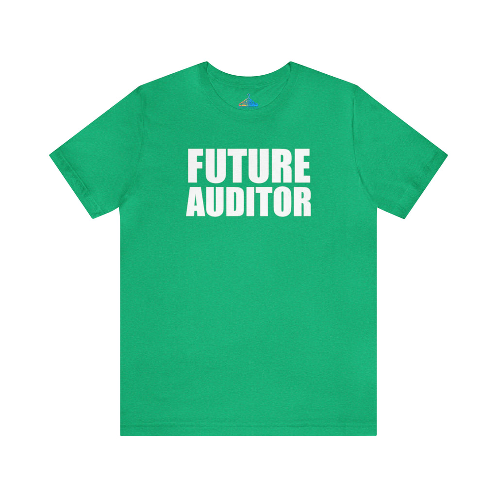 Future Auditor T-Shirt - Eventclothing.com