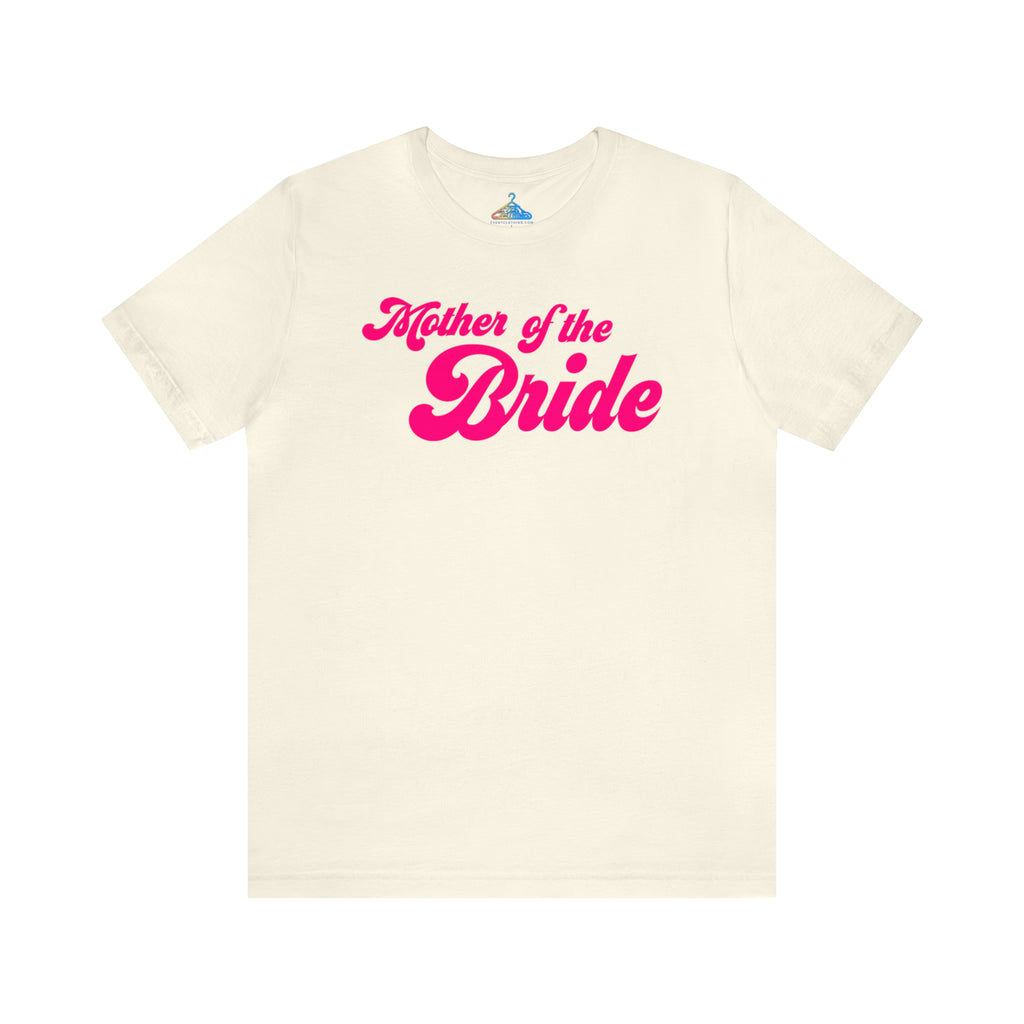 Mother of the Bride T-Shirt - Eventclothing.com