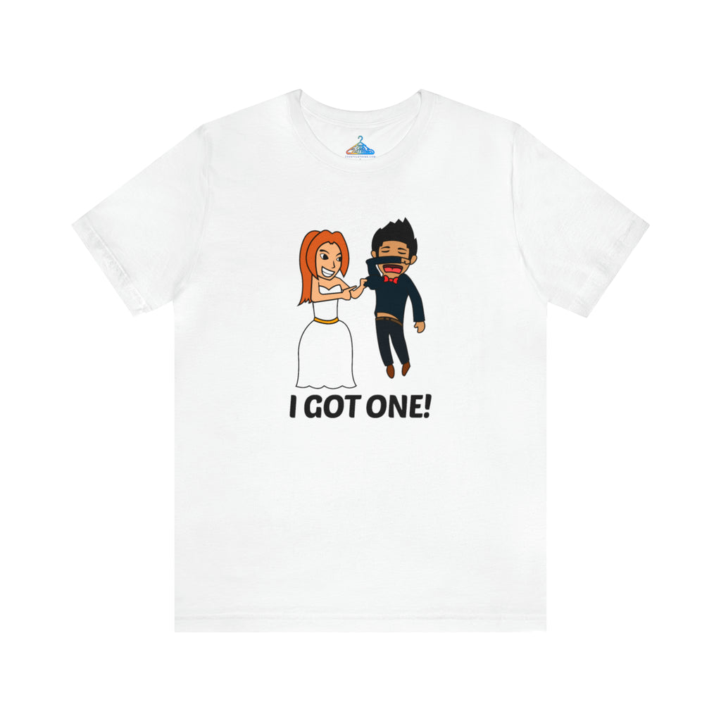 I Got One T-Shirt - Eventclothing.com