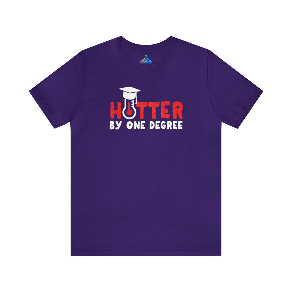 Hotter By One Degree T-Shirt - Eventclothing.com