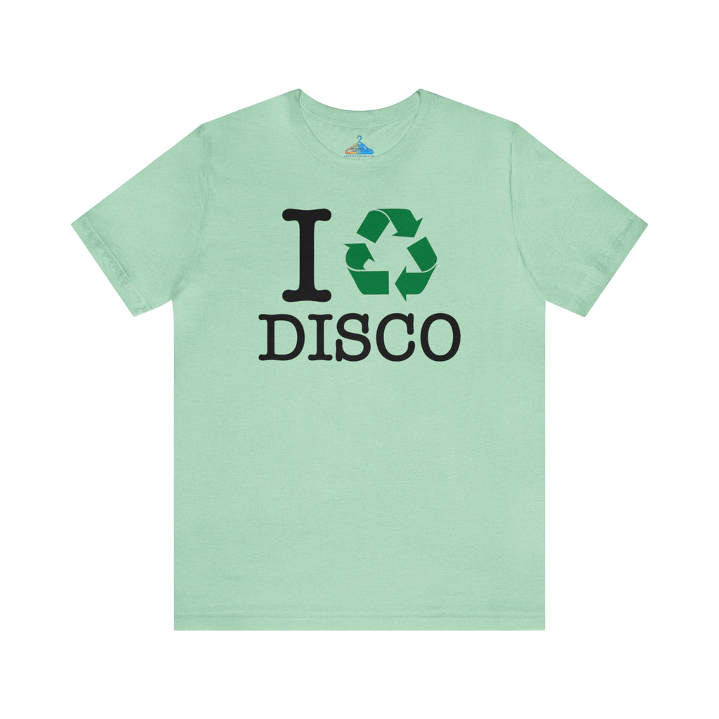 I Recycle Disco T-Shirt - Eventclothing.com