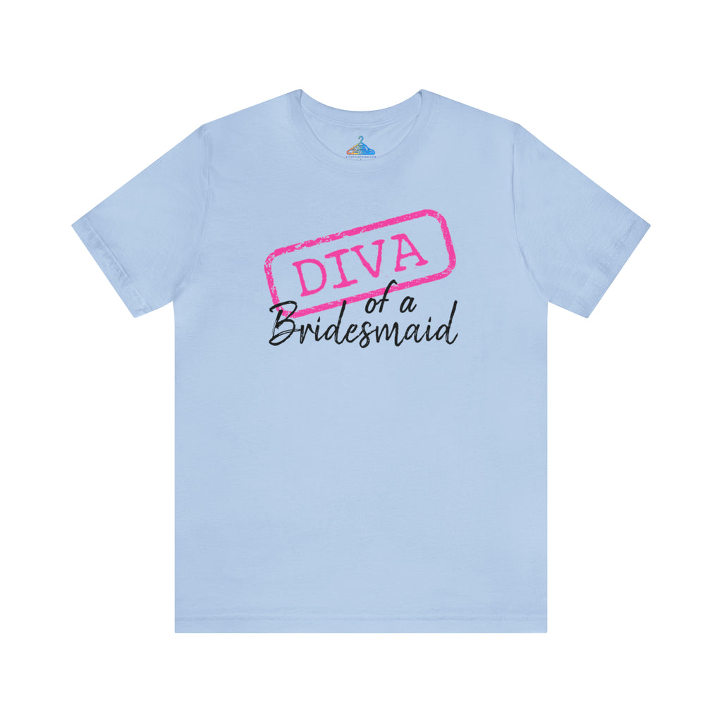 Diva of A Bridesmaid T-Shirt - Eventclothing.com