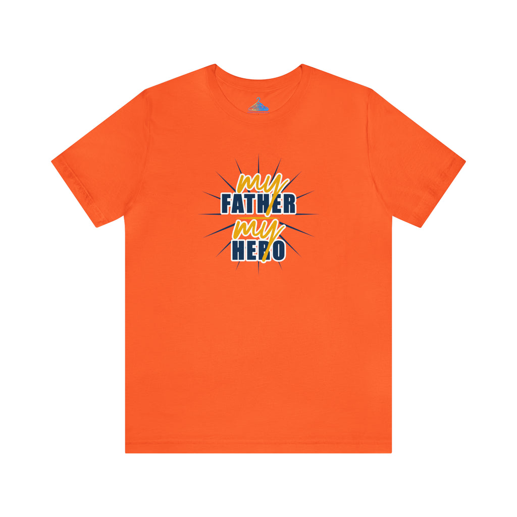 My Father My Hero T-Shirt - Eventclothing.com