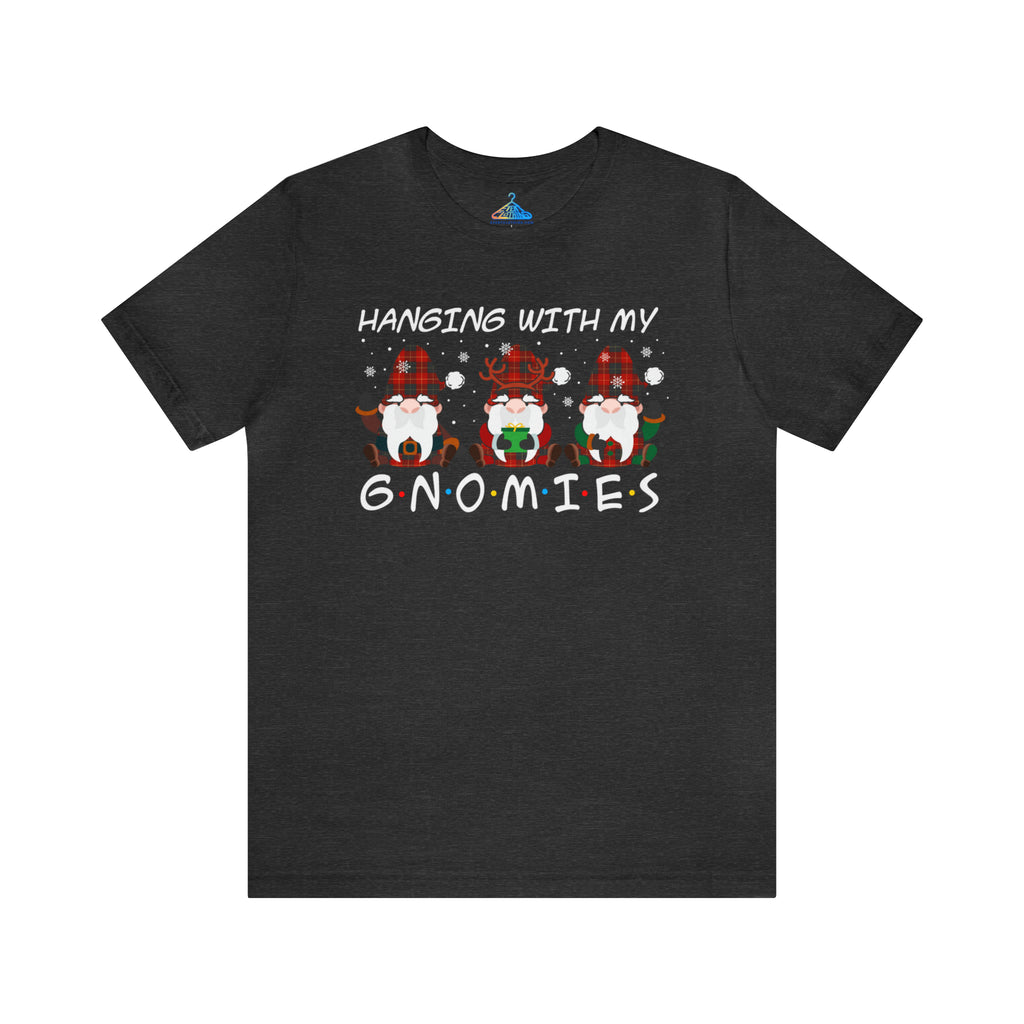 Hanging With My Gnomies T-Shirt - Eventclothing.com