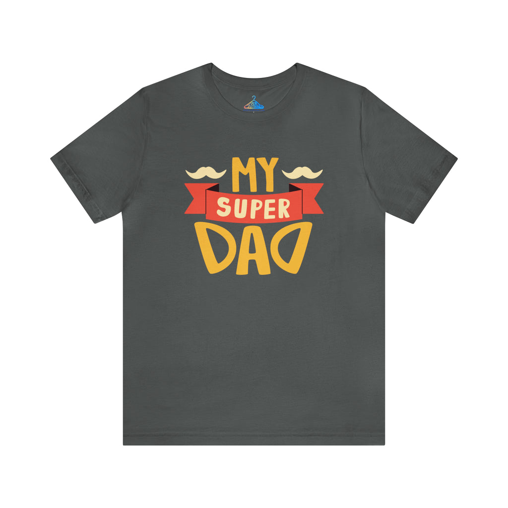 My Super Dad T-Shirt - Eventclothing.com